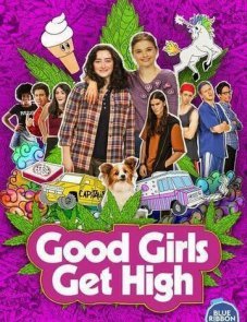 Good Girls Get High постер фильма